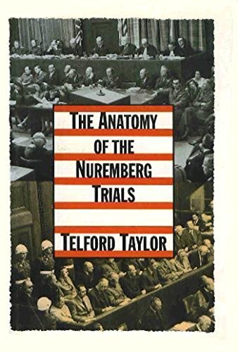 The Anatomy of the Nuremberg Trials: A Personal Memoir (English Edition)