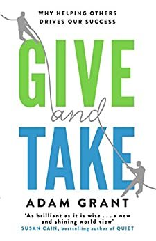 Give and Take: A Revolutionary Approach to Success (English Edition)