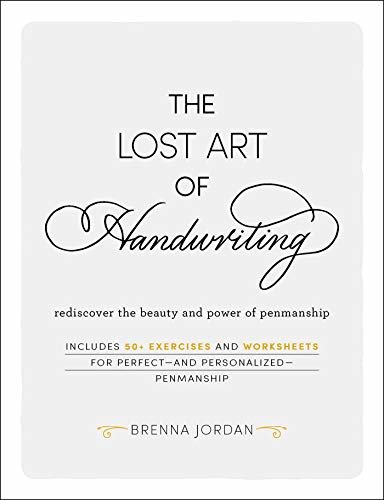 The Lost Art of Handwriting: Rediscover the Beauty and Power of Penmanship (English Edition)