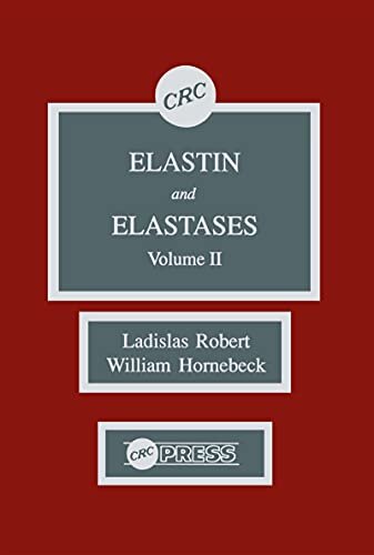 Elastin and Elastases, Volume II (English Edition)
