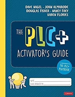 The PLC+ Activator’s Guide (Corwin Literacy) (English Edition)