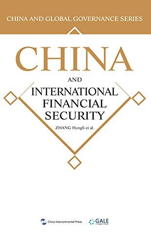 China and International Financial Security(English Edition)全球治理的中国方案丛书-国际金融安全的中国方案（英文版）