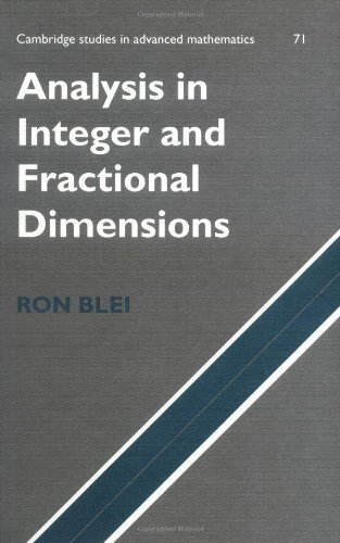 Analysis in Integer and Fractional Dimensions (Cambridge Studies in Advanced Mathematics Book 71) (English Edition)