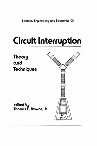 Circuit Interruption: Theory and Techniques (English Edition)