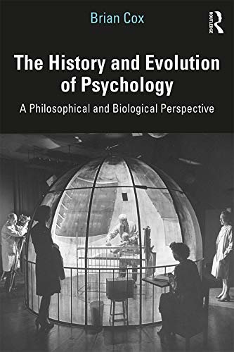 The History and Evolution of Psychology: A Philosophical and Biological Perspective (English Edition)