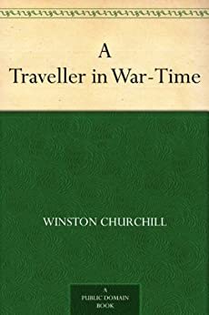 A Traveller in War-Time (English Edition)