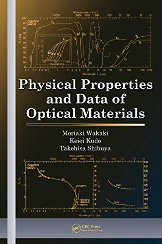 Physical Properties and Data of Optical Materials (Optical Science and Engineering) (English Edition)