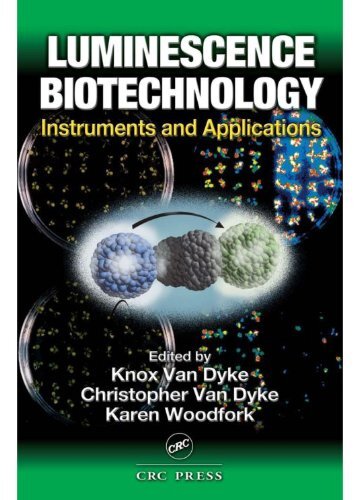 Luminescence Biotechnology: Instruments and Applications (English Edition)