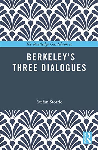 The Routledge Guidebook to Berkeley’s Three Dialogues (The Routledge Guides to the Great Books) (English Edition)