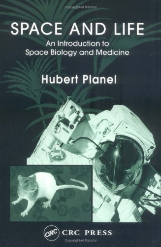 Space and Life:  An Introduction to Space Biology and Medicine (English Edition)