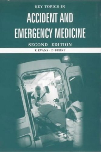 Key Topics in Accident and Emergency Medicine, Second Edition (Key Topics S.) (English Edition)
