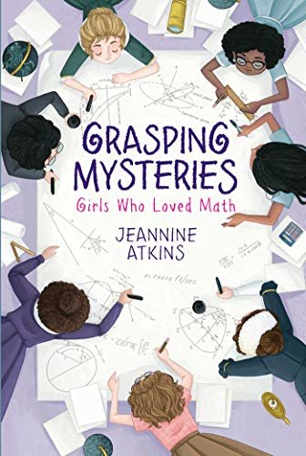 Grasping Mysteries: Girls Who Loved Math (English Edition)