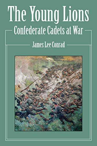 The Young Lions: Confederate Cadets at War (English Edition)