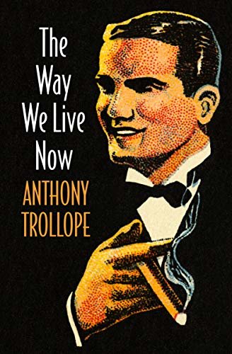 The Way We Live Now (English Edition)
