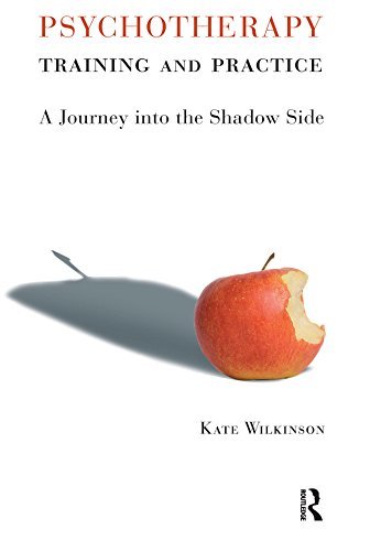 Psychotherapy Training and Practice: A Journey into the Shadow Side (English Edition)