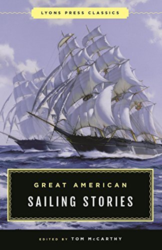 Great American Sailing Stories: Lyons Press Classics (English Edition)