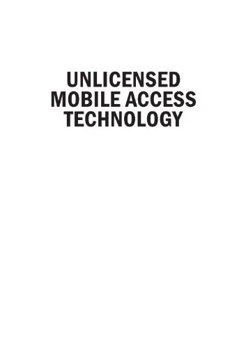Unlicensed Mobile Access Technology: Protocols, Architectures, Security, Standards and Applications (Wireless Networks and Mobile Communications) (English Edition)