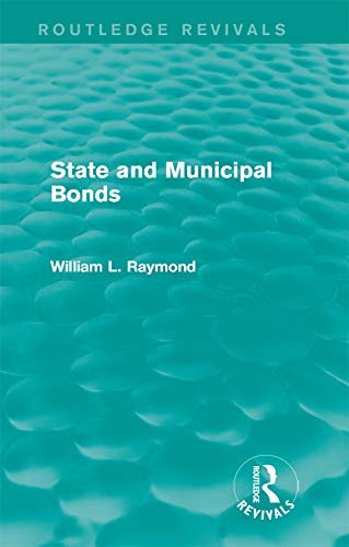 State and Municipal Bonds (Routledge Revivals) (English Edition)