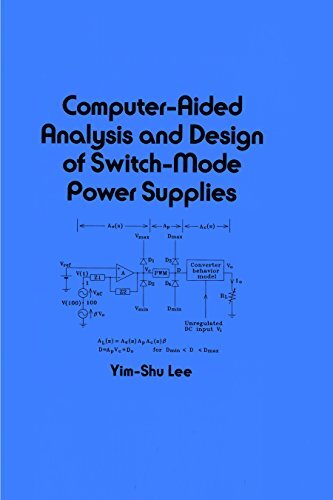 Computer-Aided Analysis and Design of Switch-Mode Power Supplies (Electrical and Computer Engineering Book 81) (English Edition)