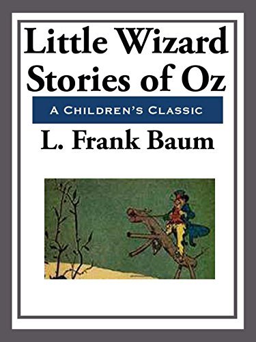 Little Wizard Stories of Oz (Unabridged Start Publishing LLC) (English Edition)