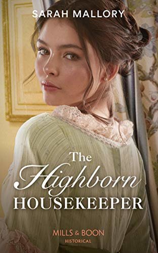 The Highborn Housekeeper (Mills & Boon Historical) (Saved from Disgrace, Book 3) (English Edition)