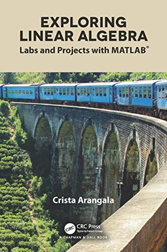 Exploring Linear Algebra: Labs and Projects with MATLAB® (Textbooks in Mathematics) (English Edition)