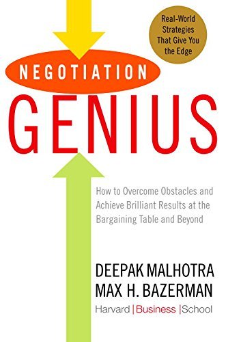 Negotiation Genius: How to Overcome Obstacles and Achieve Brilliant Results at the Bargaining Table and Beyond (English Edition)