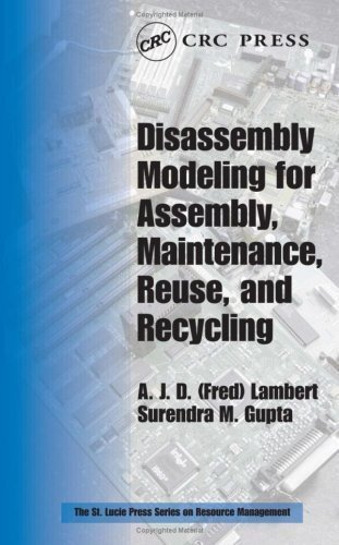 Disassembly Modeling for Assembly, Maintenance, Reuse and Recycling: Cost Analysis, Design, Sequencing, and Modeling (Resource Management) (English Edition)
