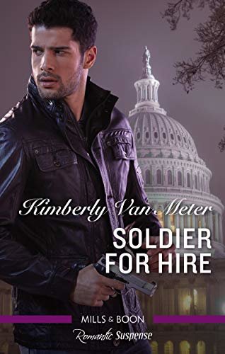 Soldier For Hire (Military Precision Heroes Book 1) (English Edition)