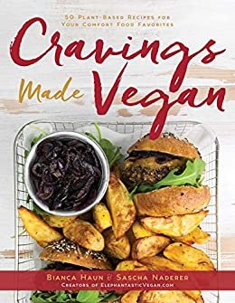 Cravings Made Vegan: 50 Plant-Based Recipes for Your Comfort Food Favorites (English Edition)