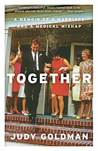 Together: A Memoir of a Marriage and a Medical Mishap (English Edition)