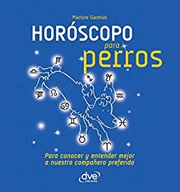 Horóscopo para perros (Spanish Edition)
