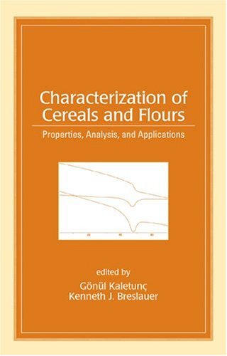 Characterization of Cereals and Flours: Properties, Analysis, and Applications: Properties, Analysis And Applications (Food Science and Technology) (English Edition)