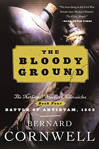The Bloody Ground: Starbuck Chronicles Volume Four, The (The Nathaniel Starbuck Chronicles Book 4) (English Edition)