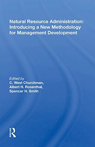 Natural Resource Administration: Introducing A New Methodology For Management Development (English Edition)