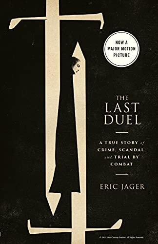 The Last Duel: A True Story of Crime, Scandal, and Trial by Combat (English Edition)