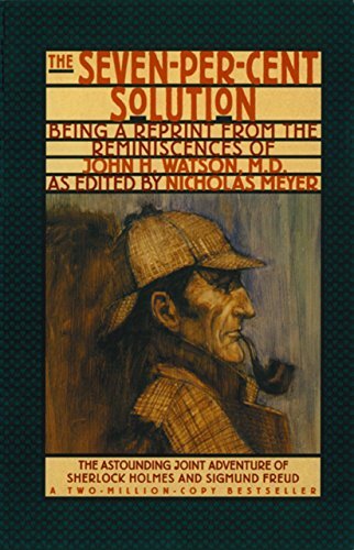 The Seven-Per-Cent Solution: Being a Reprint from the Reminiscences of John H. Watson, M.D. (The Journals of John H. Watson, M.D.) (English Edition)