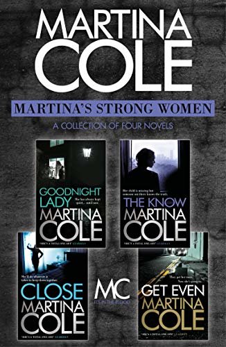 Martina's Strong Women: Goodnight Lady, The Know, Close, Get Even (English Edition)