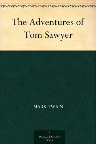 The Adventures of Tom Sawyer (汤姆·索亚历险记 ) (English Edition)