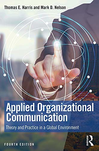 Applied Organizational Communication: Theory and Practice in a Global Environment (Routledge Communication Series) (English Edition)