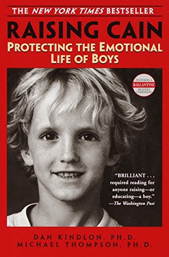 Raising Cain: Protecting the Emotional Life of Boys (English Edition)