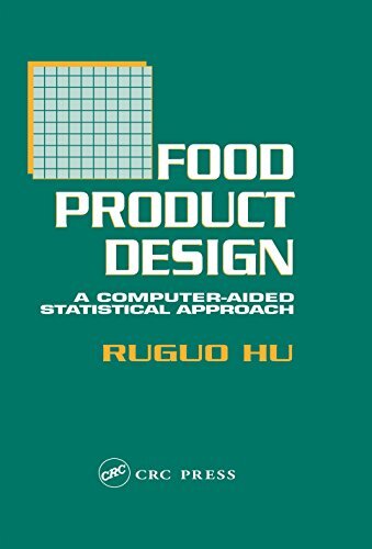 Food Product Design: A Computer-Aided Statistical Approach (English Edition)