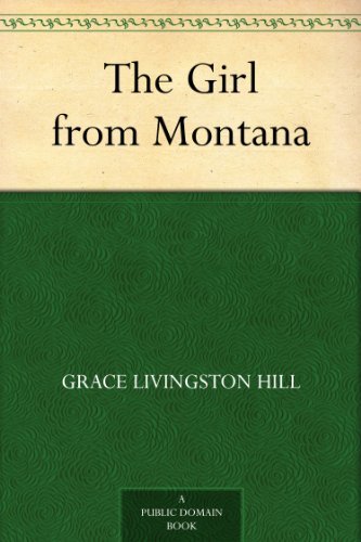 The Girl from Montana (免费公版书) (English Edition)