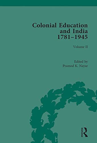 Colonial Education and India 1781-1945: Volume II (English Edition)
