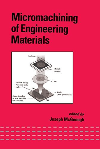 Micromachining of Engineering Materials (Mechanical Engineering Book 139) (English Edition)