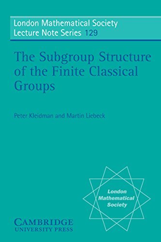 The Subgroup Structure of the Finite Classical Groups (London Mathematical Society Lecture Note Series Book 129) (English Edition)