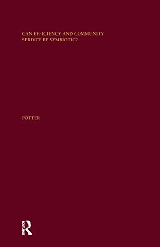 Can Efficiency and Community Service Be Symbiotic?: A Longitudinal Analysis of not-for-profit and for-profit Hospitals in the United States (Health Care Policy in the United States) (English Edition)