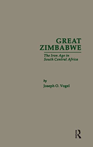 Great Zimbabwe: The Iron Age of South Central Africa (English Edition)