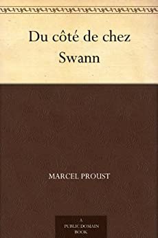 Du cote de chez Swann (免费公版书) (French Edition)