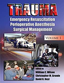 Trauma: Resuscitation, Perioperative Management, and Critical Care (English Edition)
